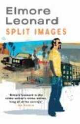 Split Images, Paperback, By: Elmore Leonard