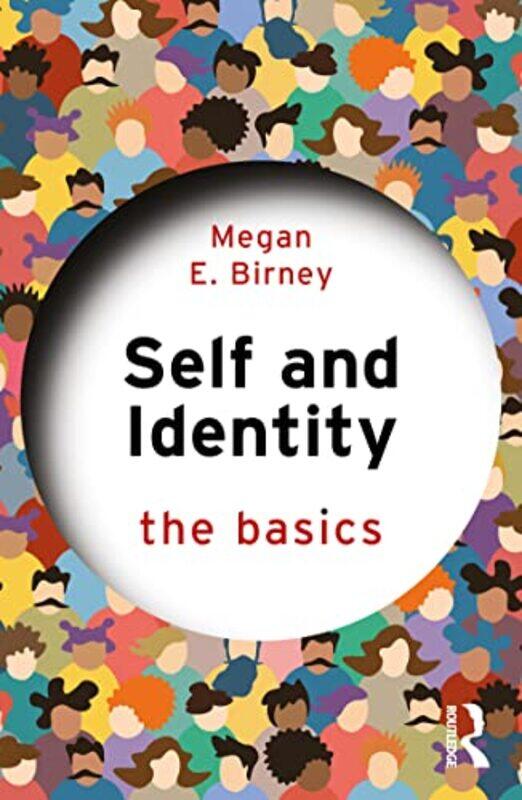 

Self and Identity by Megan E Birney-Paperback
