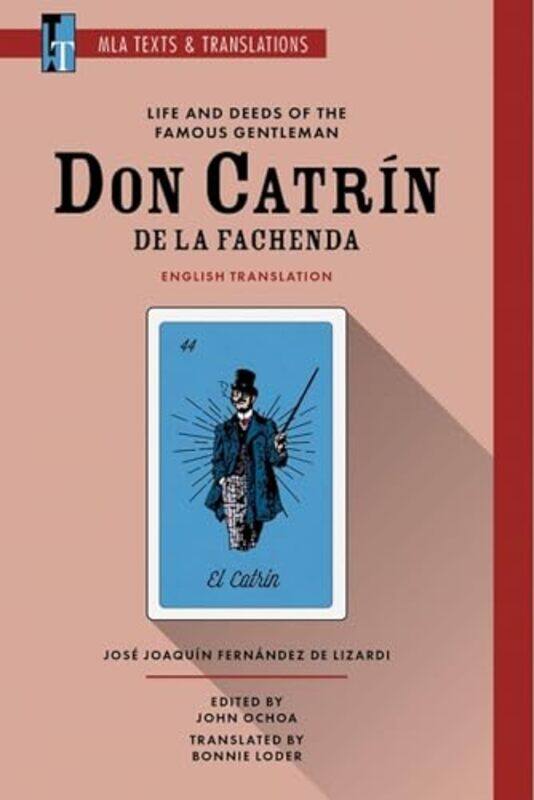 

Life and Deeds of the Famous Gentleman Don Catrin de la Fachenda by Jose Joaquin Fernandez de LizardiBonnie LoderJohn Ochoa-Paperback