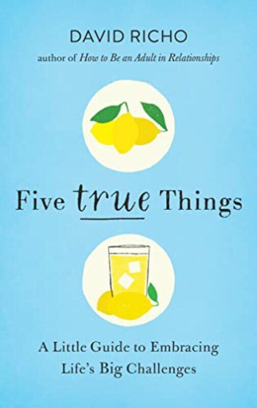 

Five True Things by David Richo-Paperback