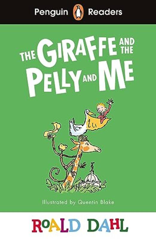 

Penguin Readers Level 1 Roald Dahl The Giraffe and the Pelly and Me ELT Graded Reader by Roald DahlQuentin Blake-Paperback