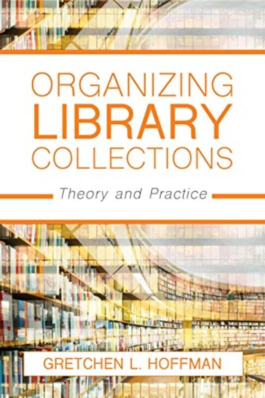 

Organizing Library Collections by Unknown Soldier-Paperback