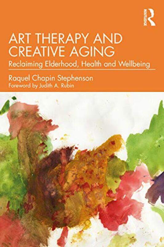 

Art Therapy and Creative Aging by Raquel Chapin Stephenson-Paperback