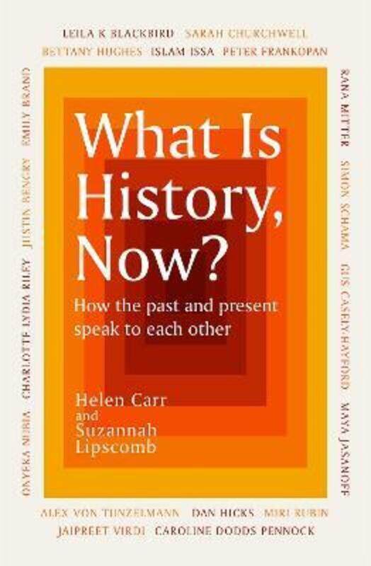 

What Is History, Now,Paperback,ByLipscomb, Suzannah - Carr, Helen