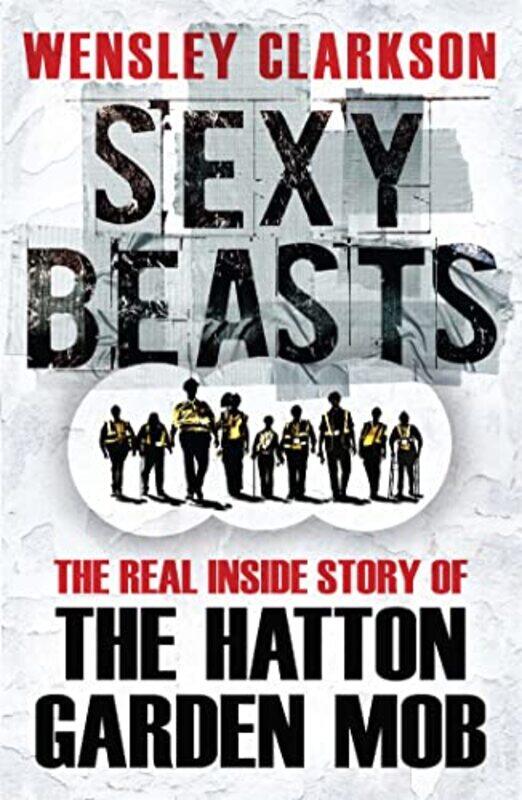 

Sexy Beasts by Wensley Clarkson-Paperback