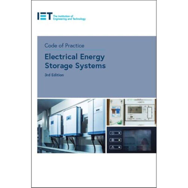 

Code of Practice for Electrical Energy Storage Systems by The Institution of Engineering and Technology-Paperback