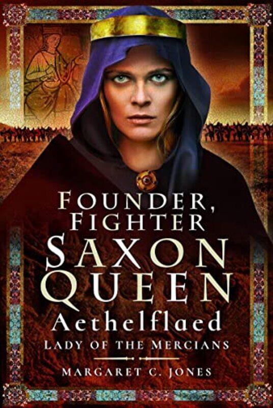 

Founder Fighter Saxon Queen by Margaret C Jones-Paperback