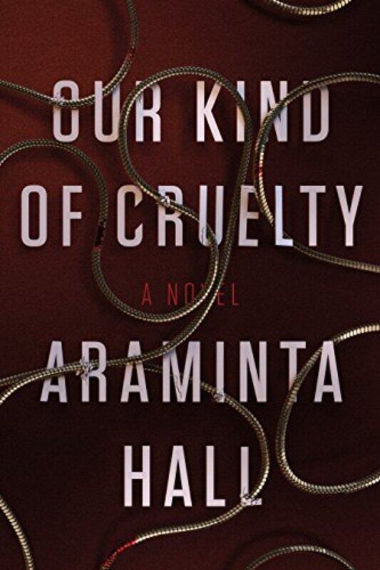 

Our Kind Of Cruelty by ARAMINTA HALL-Paperback