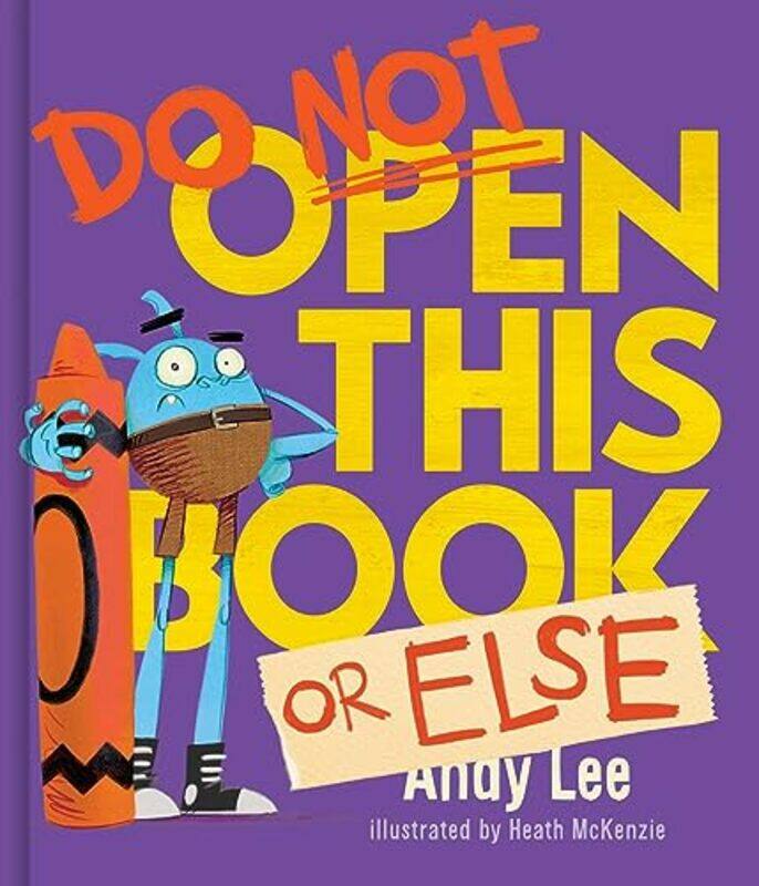 

Do Not Open This Bk Or Else By Lee Andy - Hardcover