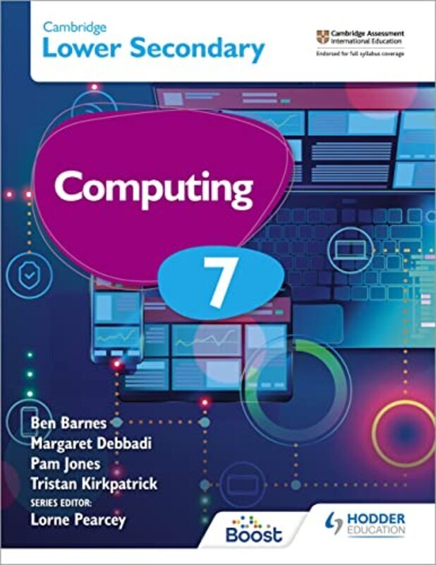 Cambridge Lower Secondary Computing 7 Students Book By Debbadi, Margaret - Barnes, Ben - Jones, Pam - Kirkpatrick, Tristan Paperback