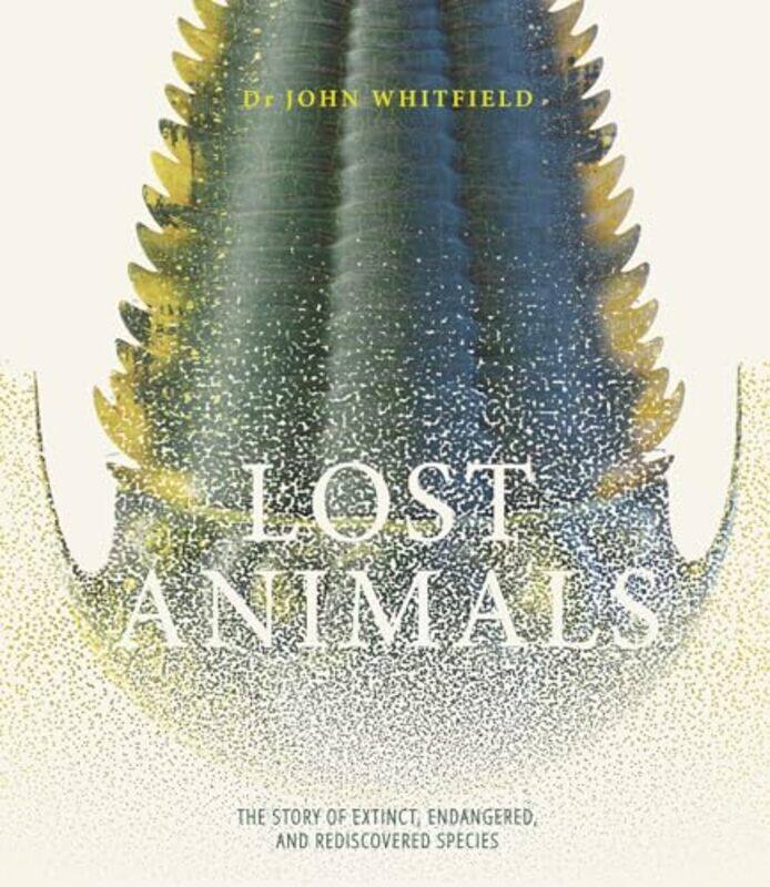 

Lost Animals by John Whitfield-Hardcover