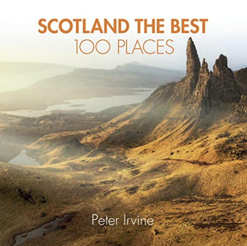 

Scotland The Best 100 Places by Peter IrvineCollins Books-Paperback