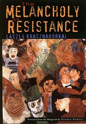 The Melancholy of Resistance (New Directions Paperbook), Paperback Book, By: Laszlo Krasznahorkai