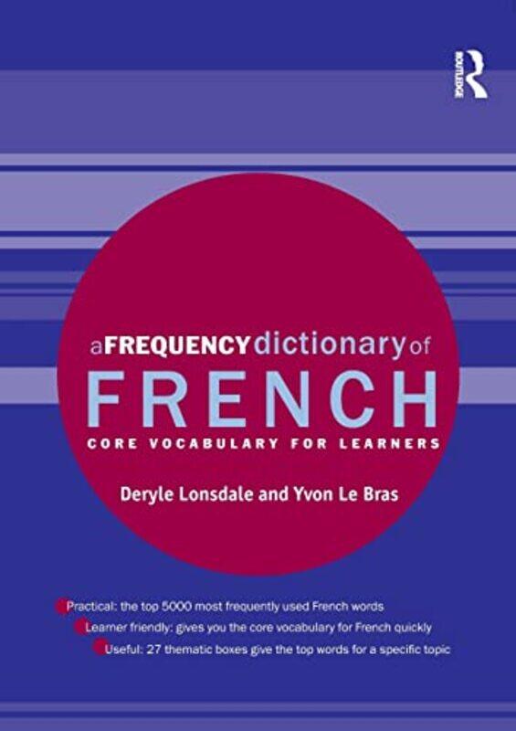 

A Frequency Dictionary Of French Core Vocabulary For Learners by Lonsdale, Deryle - Le Bras, Yvon Paperback