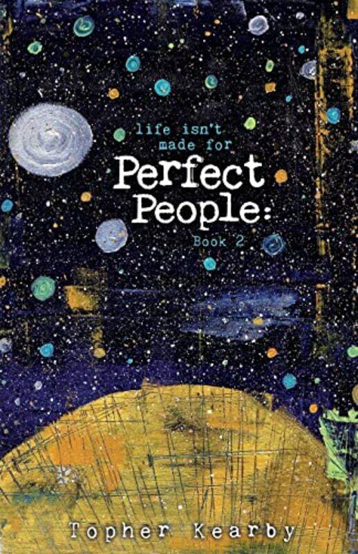 

Life Isnt Made For Perfect People by Topher Kearby-Paperback