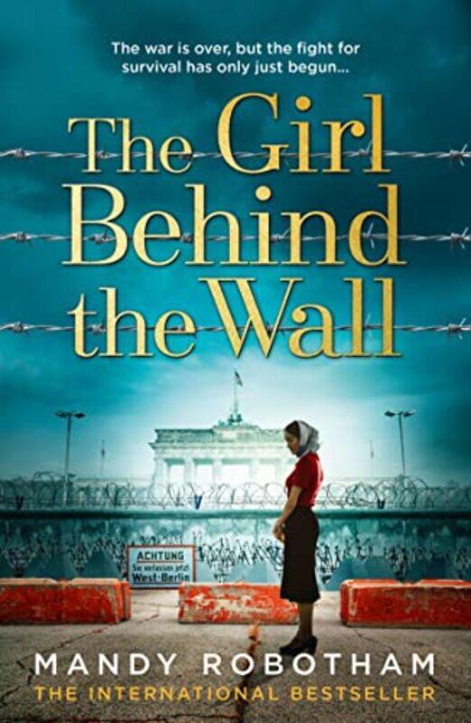 

The Girl Behind the Wall by Mandy Robotham-Paperback