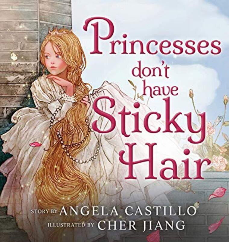

Princesses dont have Sticky Hair by Angela Castillo-Hardcover