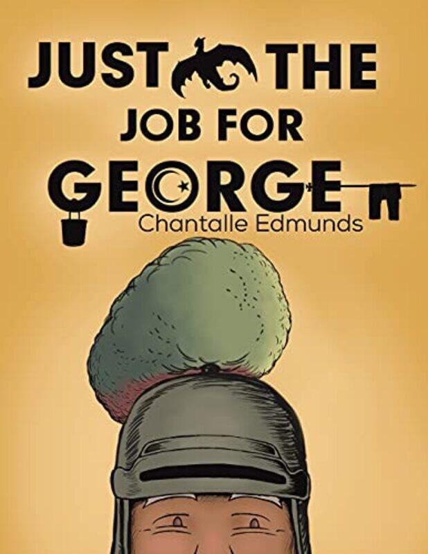 

Just the Job for George by Chantalle Edmunds-Paperback