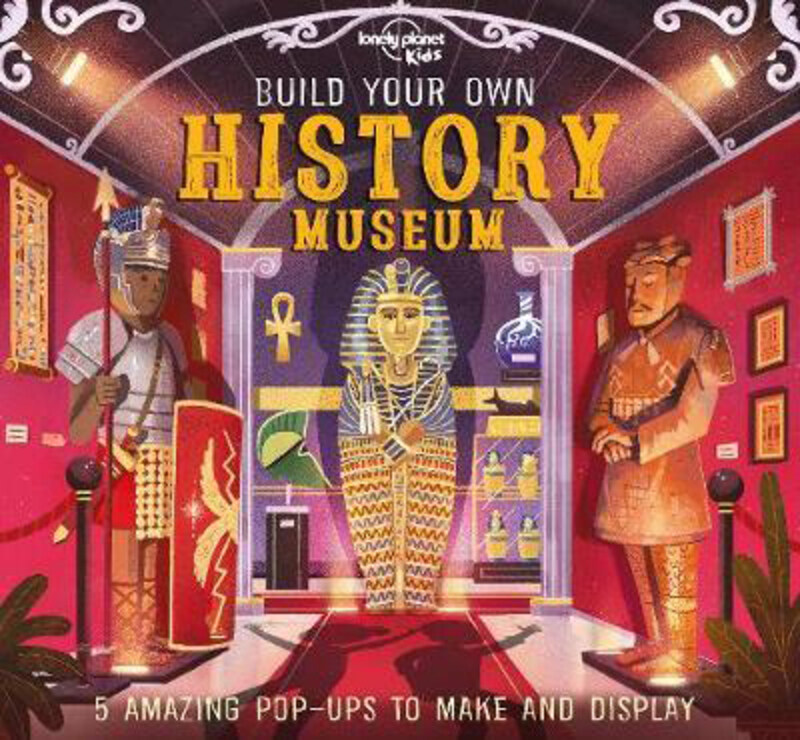 

Build Your Own History Museum, Hardcover Book, By: Lonely Planet Kids