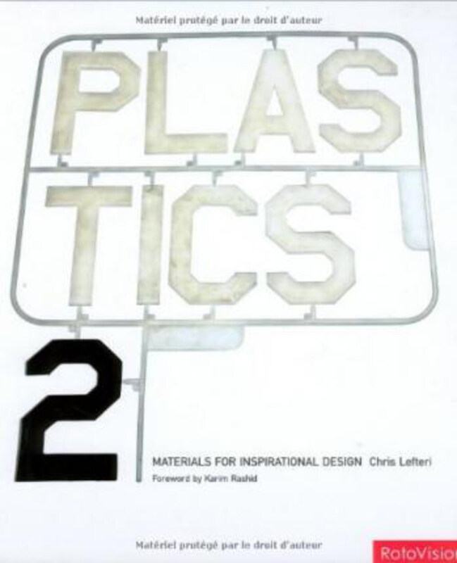 

Plastics 2, Hardcover Book, By: Chris Lefteri