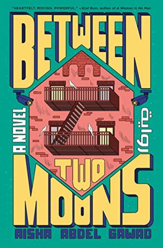 

Between Two Moons A Novel By Abdel Gawad, Aisha Hardcover