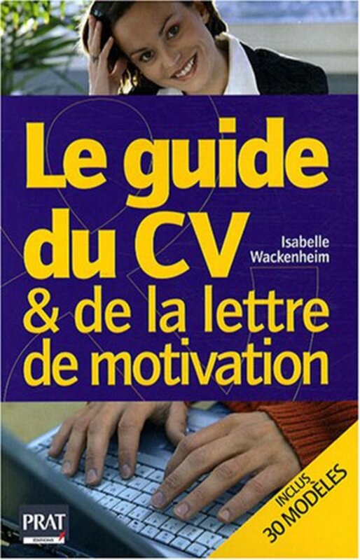 Le guide du CV et de la lettre de motivation,Paperback,By:Isabelle Wackenheim