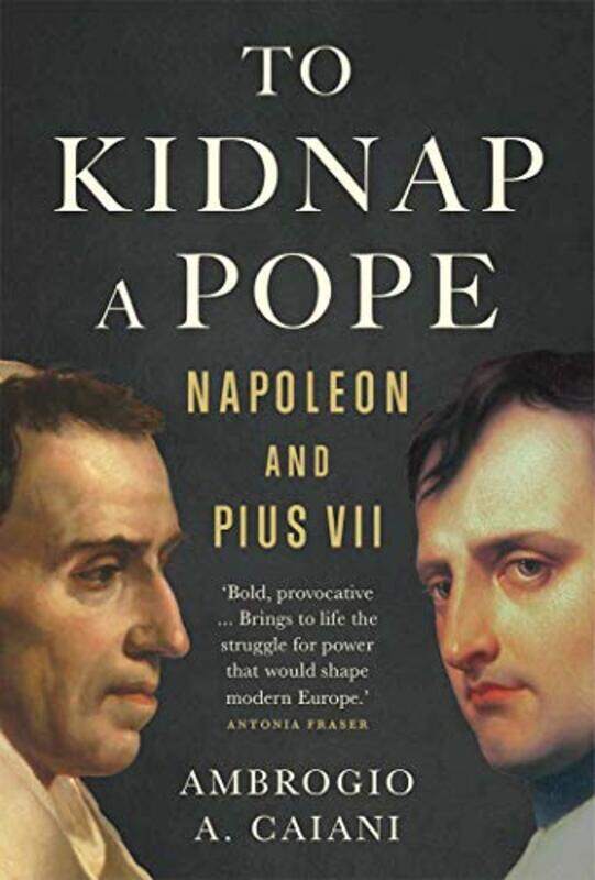 

To Kidnap a Pope by Ambrogio A Caiani-Hardcover