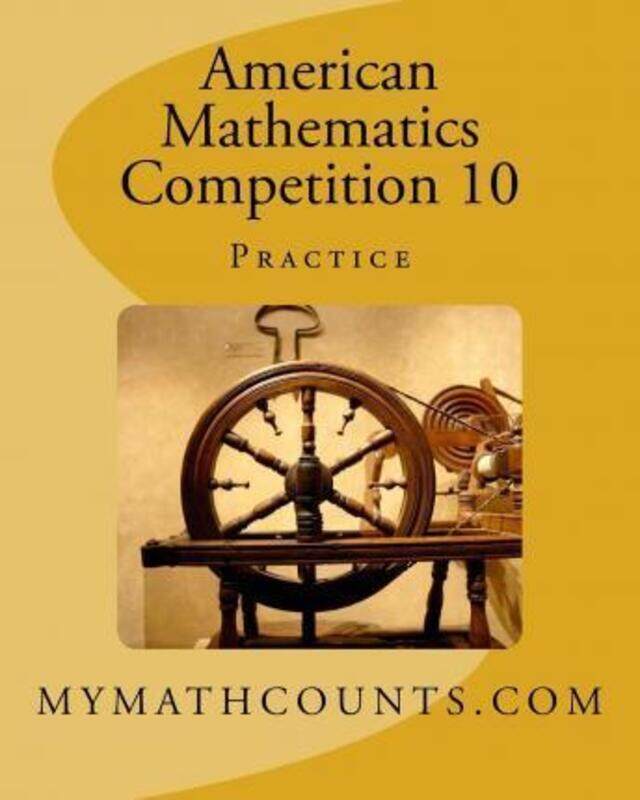 

American Mathematics Competition 10 Practice, Paperback Book, By: Yongcheng Chen