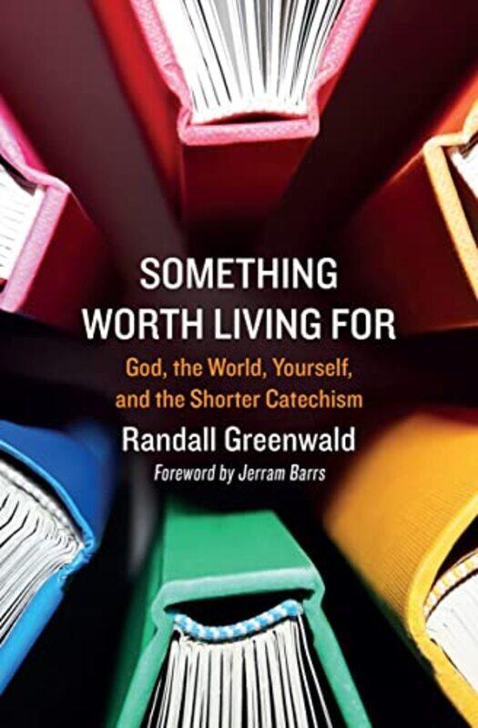 

Something Worth Living For by Randall Greenwald-Paperback