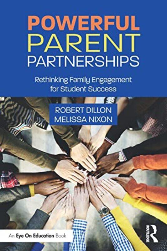 

Powerful Parent Partnerships by Robert DillonMelissa Nixon-Paperback