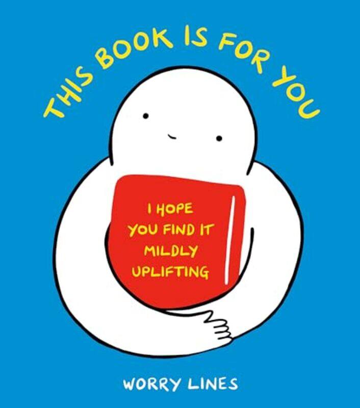 

This Book Is for You by Worry Lines-Hardcover
