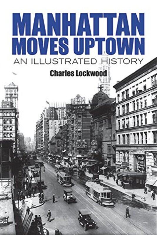 

Manhattan Moves Uptown by Charles Lockwood-Paperback