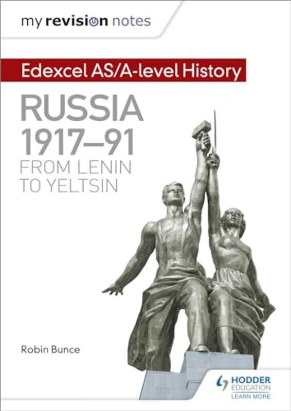 

My Revision Notes Edexcel ASAlevel History Russia 191791 From Lenin to Yeltsin by Robin Bunce-Paperback