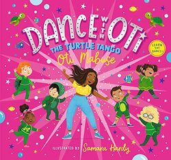 Dance with Oti The Turtle Tango by Oti MabuseSamara Hardy-Paperback