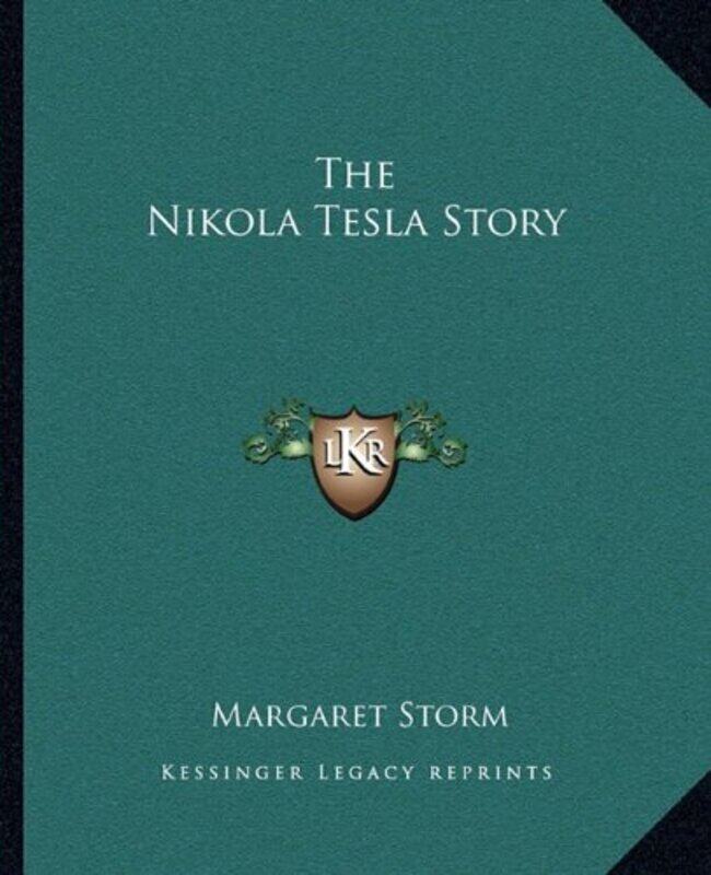 

Nikola Tesla Story,Paperback,By:Margaret Storm