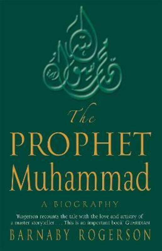 

The Prophet Muhammad: A Biography.paperback,By :Barnaby Rogerson