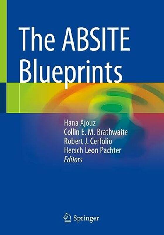 

The ABSITE Blueprints by Hana AjouzCollin E M BrathwaiteRobert J CerfolioHersch Leon Pachter-Paperback