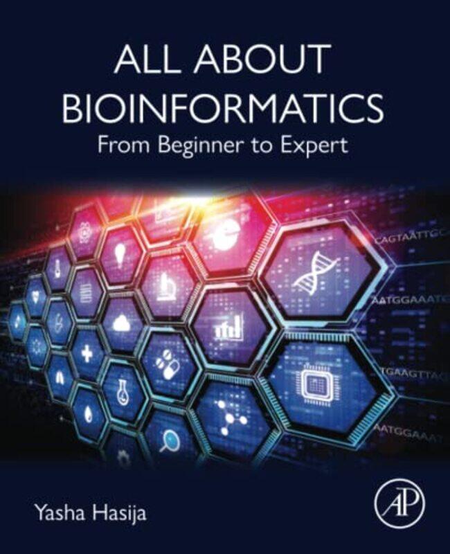 

All About Bioinformatics by Yasha Professor, Department of Biotechnology, Delhi Technological University, India Hasija-Paperback