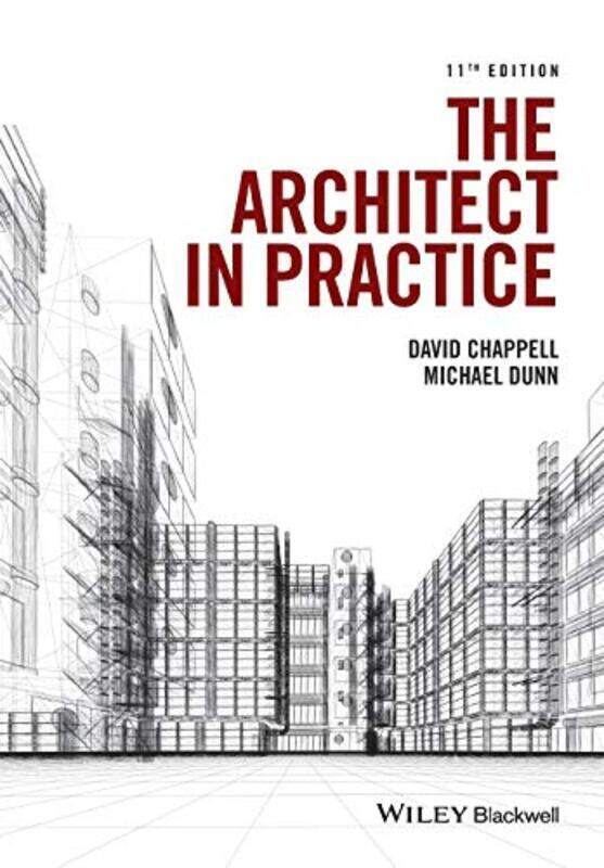 

The Architect in Practice by Chappell, David (University of Central England in Birmingham) - Dunn, Michael H. (Rex Procter and Pa Paperback