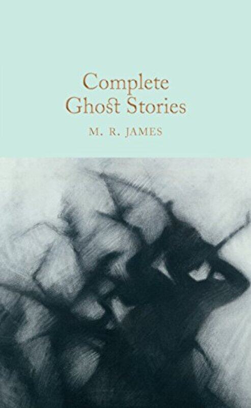 

Complete Ghost Stories by M R James-Hardcover