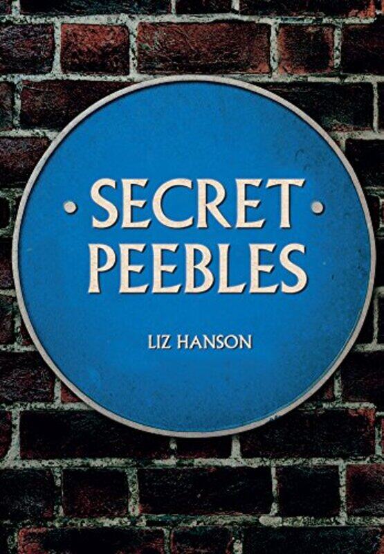 

Secret Peebles by Liz Hanson-Paperback