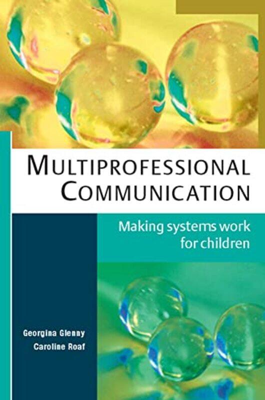 

Multiprofessional Communication Making Systems Work for Children by Ryanne Cunningham-Paperback