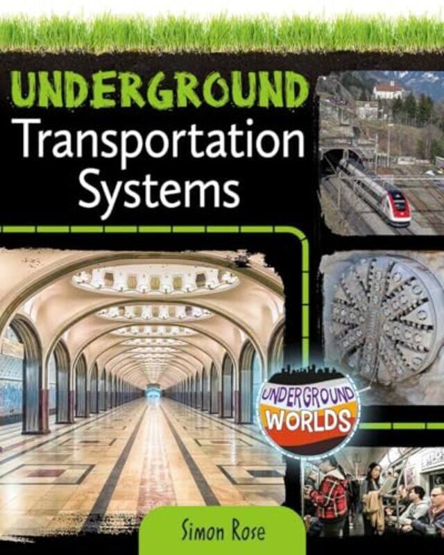 

Underground Transportation Systems by Simon Rose-Paperback