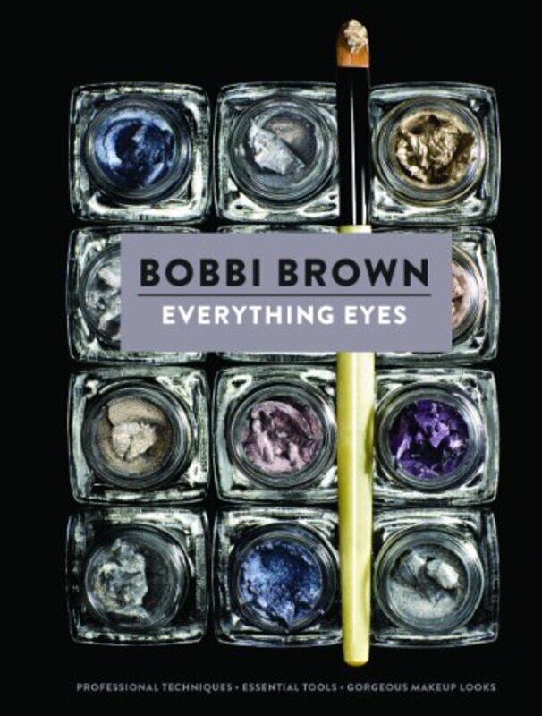 

Everything Eyes, Hardcover, By: Bobbi Brown
