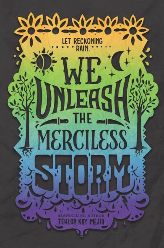 

We Unleash the Merciless Storm by Tehlor Kay Mejia-Paperback