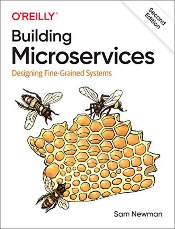 

Building Microservices: Designing Fine-Grained Systems,Paperback,By:Newman, Sam