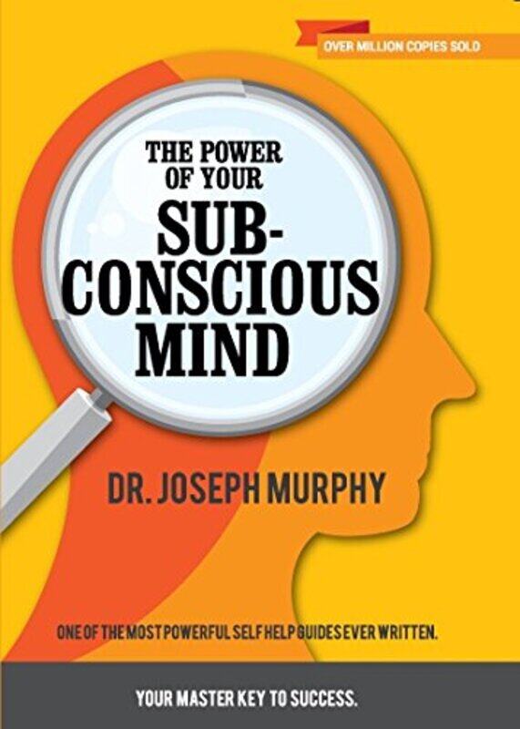 

The Power of Your Subconscious Mind Paperback by Joseph Murphy