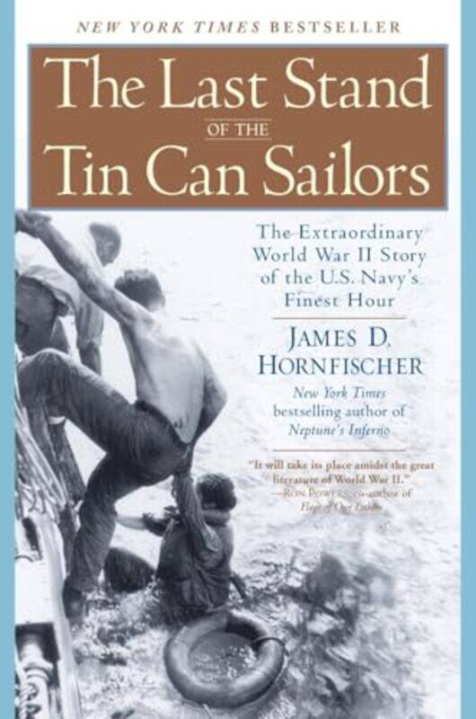 

The Last Stand of the Tin Can Soldiers by James D Hornfischer-Paperback