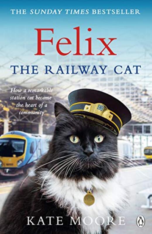 

Felix The Railway Cat by Kate Moore-Paperback