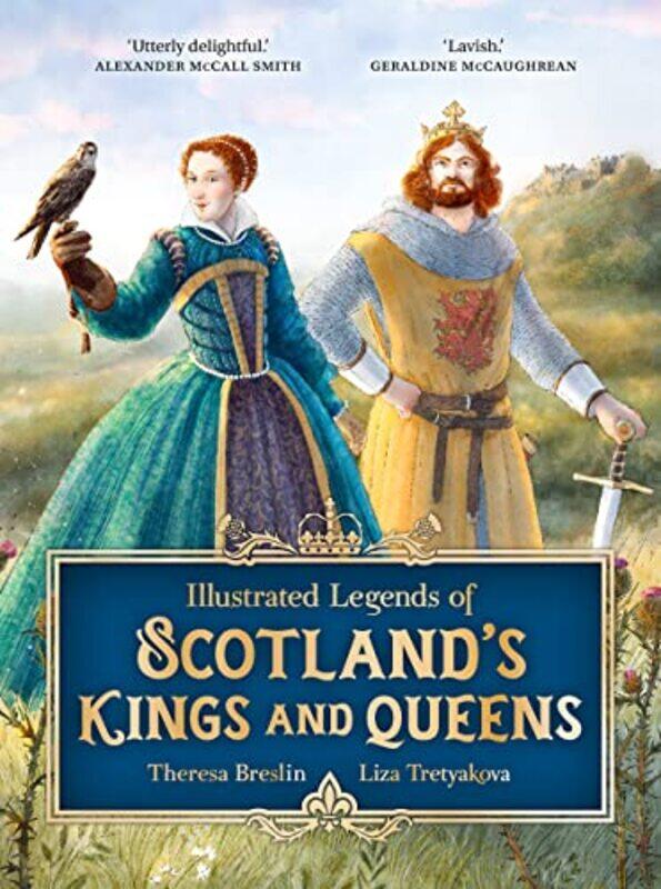 

Illustrated Legends of Scotlands Kings and Queens by Andrew SolwayGeoff Ward-Hardcover